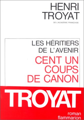 Les Héritiers de l'avenir. Vol. 2. Cent un coups de canon book