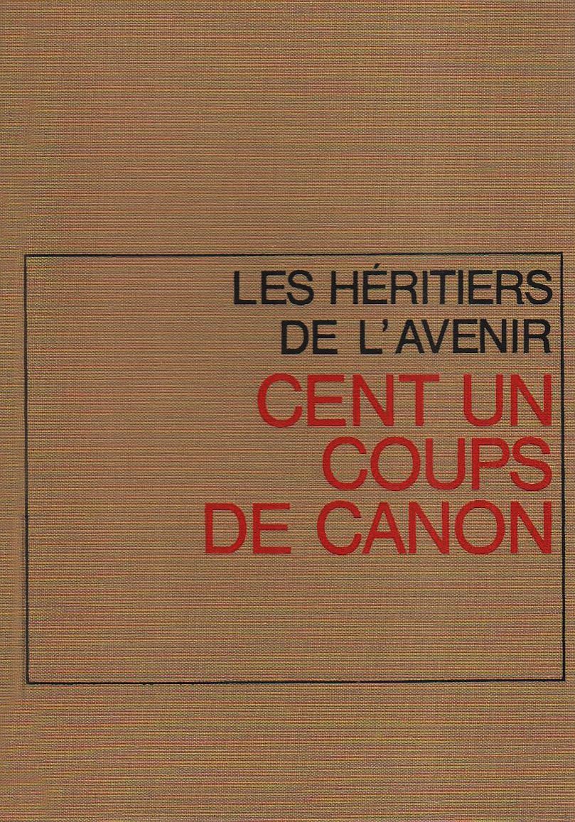Les Héritiers de l'avenir. Vol. 2. Cent un coups de canon book