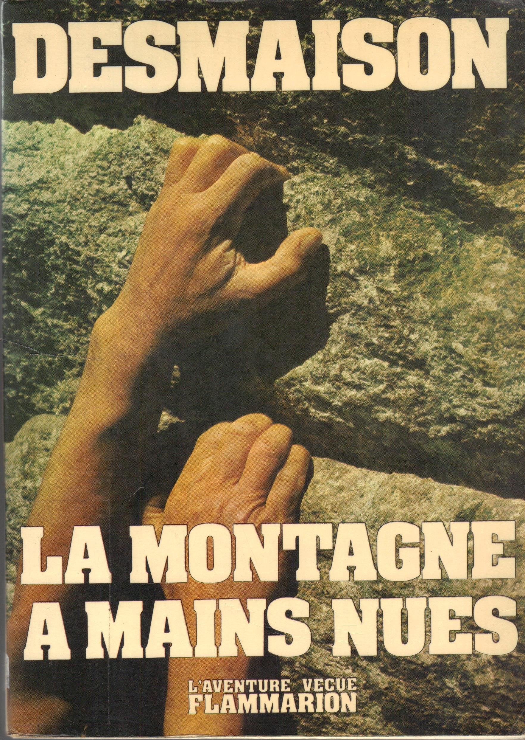 La Montagne à mains nues Essays & Short Stories