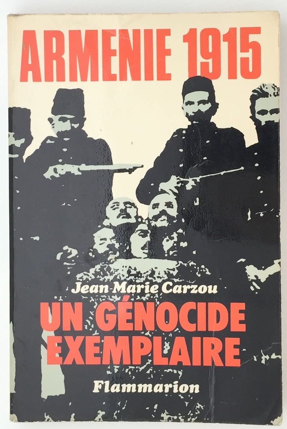 Un génocide exemplaire : Arménie 1915 book