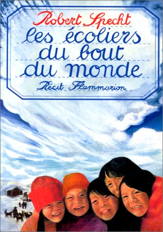 Les Écoliers du bout du monde: - TRADUIT DE L'ANGLAIS Contemporary literature