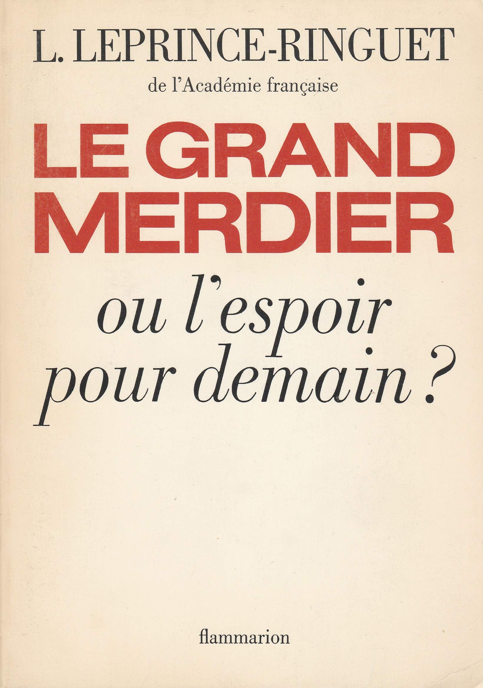 Le Grand merdier ou l'espoir pour demain ? book