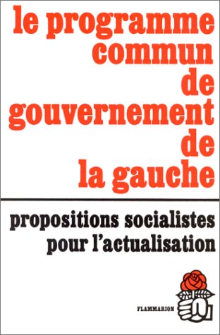 Le Programme commun de gouvernement de la gauche : propositions socialistes pour l'actualisation book