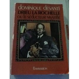 Drieu la rochelle ou le seducteur mystifie: Le séducteur mystifié Contemporary literature Books