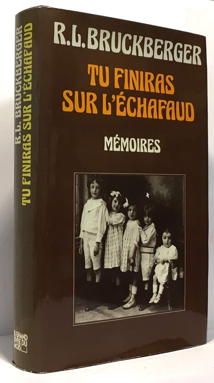 Tu finiras sur l'échafaud : mémoires book