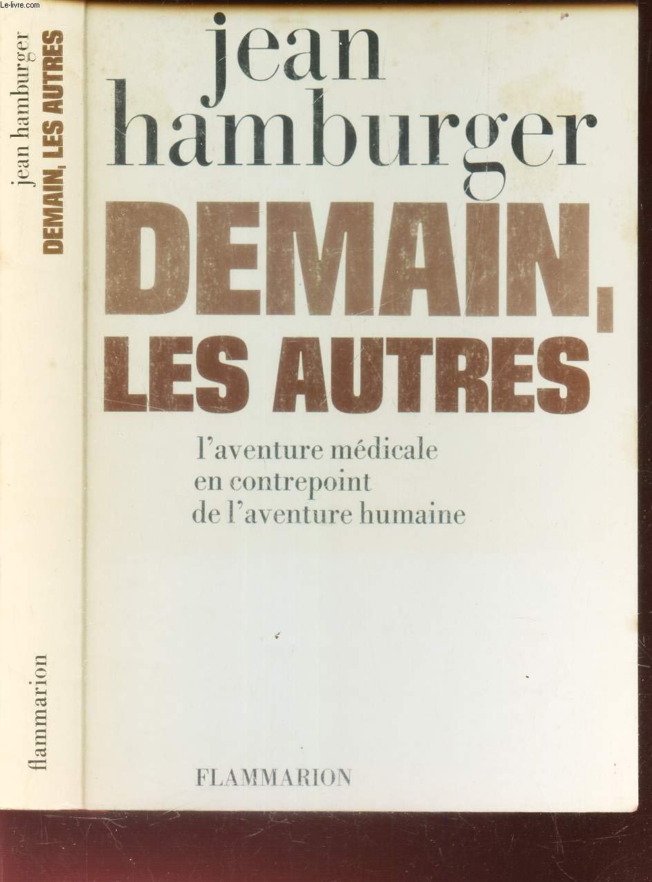 Demain, les autres : l'aventure médicale en contrepoint de l'aventure humaine Contemporary literature