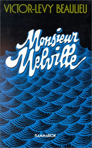 Monsieur Melville Contemporary literature
