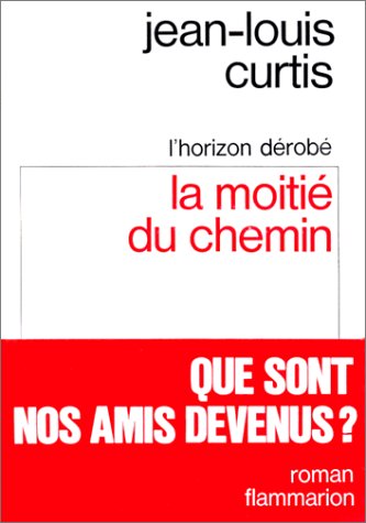 L'Horizon dérobé. Vol. 2. La Moitié du chemin Contemporary literature