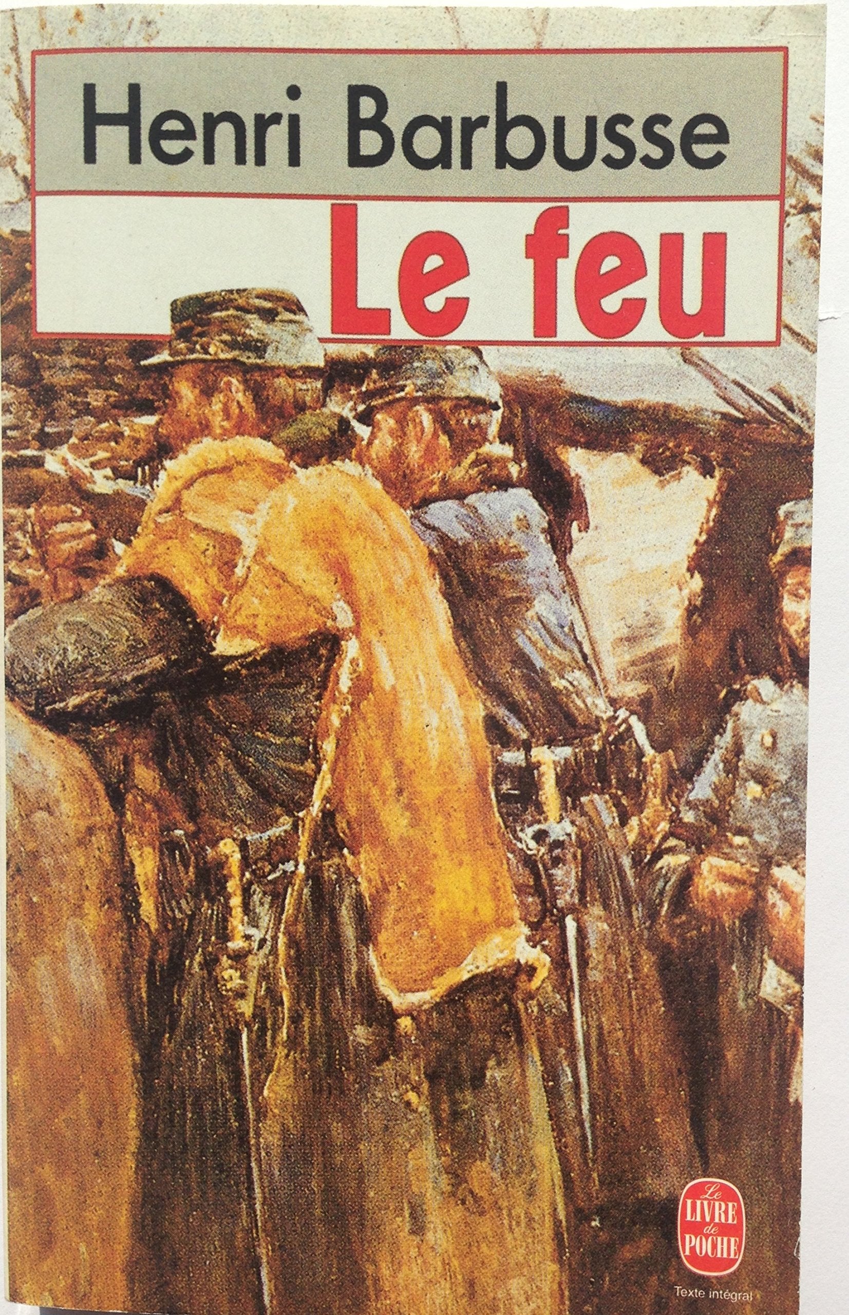 Le Feu: Journal d'une escouade, suivi du "carnet de guerre" Contemporary literature