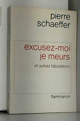 Excusez-moi si je meurs et autres fabulations Contemporary literature