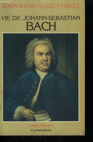 Vie de Johann-Sebastian Bach book