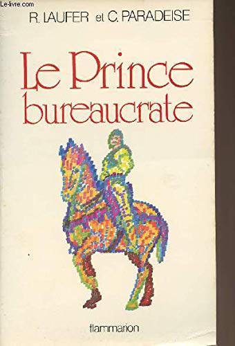 Le Prince bureaucrate : Machiavel au pays du marketing book