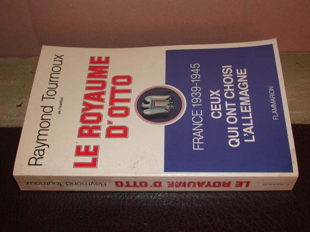 Le Royaume d'Otto. France 1939-1945 Contemporary literature