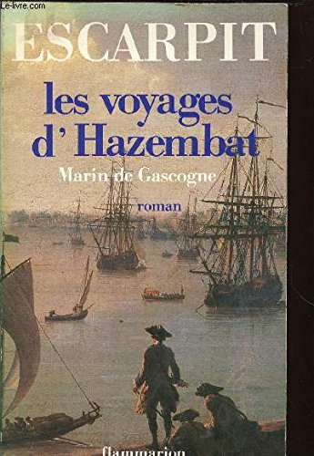 Les voyages d'Hazembat. Vol. 1. Marin de Gascogne, : 1789-1801 book