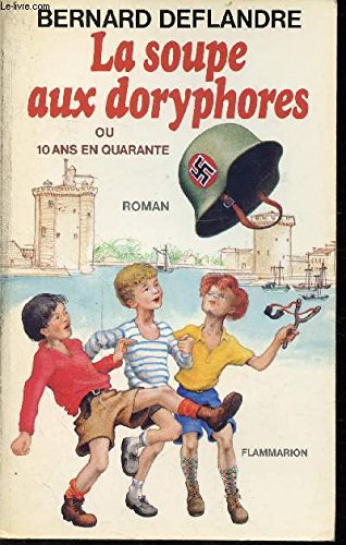 Soupe aux doryphores ou 10 ans en quarante (La) Contemporary literature
