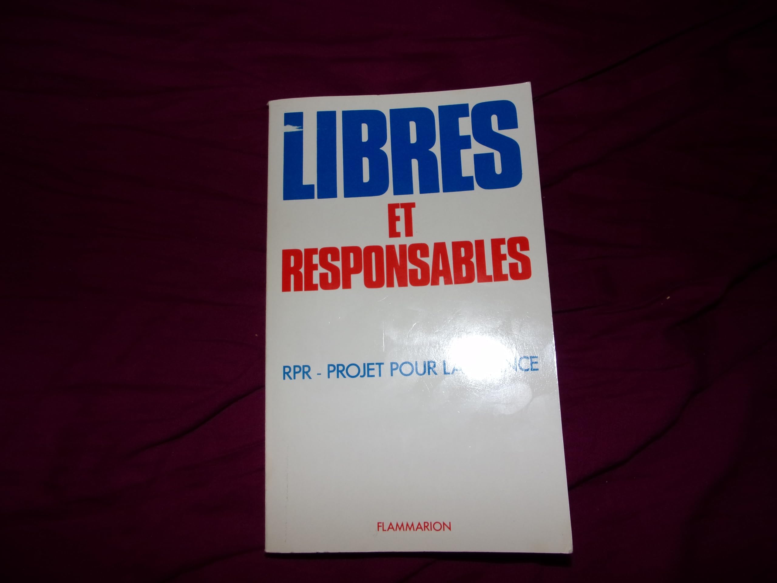 Libres et responsables rpr projet pour la france Essays & Short Stories