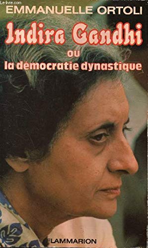 Indira Gandhi ou la Démocratie dynastique Essays & Short Stories