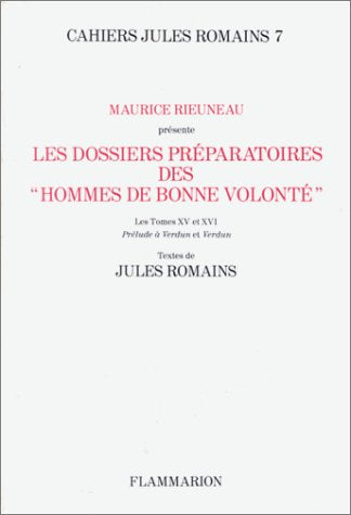 Cahiers Jules Romains. Vol. 7. Les Dossiers préparatoires des Hommes de bonne volonté tomes XV et XVI book