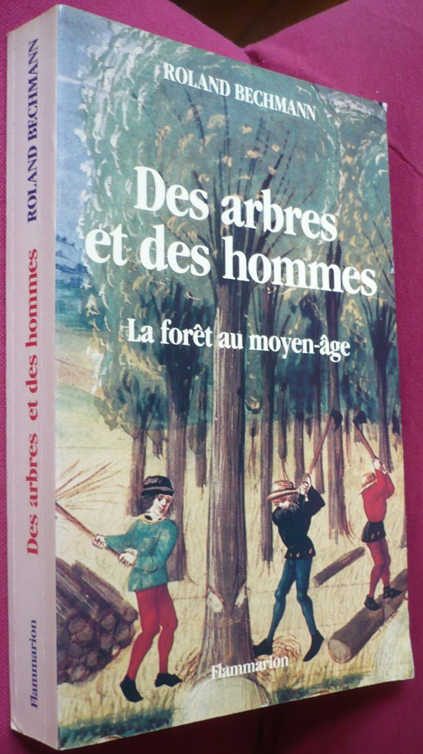 Des Arbres et des hommes: La forêt au Moyen âge Books