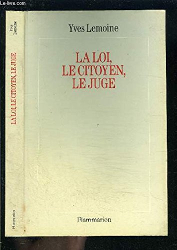 La Loi, le citoyen, le juge Essays & Short Stories