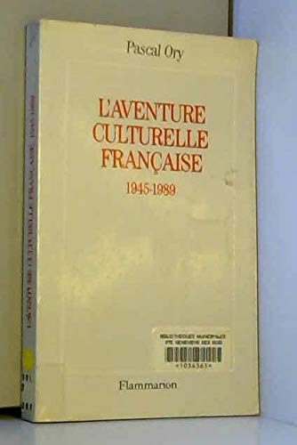 L' Aventure Culturelle Francaise 1945-1989 General education