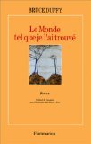 Le monde tel que je l'ai trouvé: - ROMAN TRADUIT DE L'ANGLAIS book