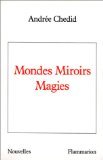 Mondes, miroirs, magies: - NOUVELLES Contemporary literature