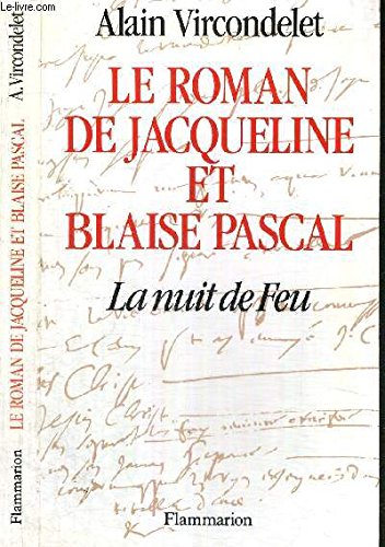Le Roman de Jacqueline et Blaise Pascal: La Nuit de feu book