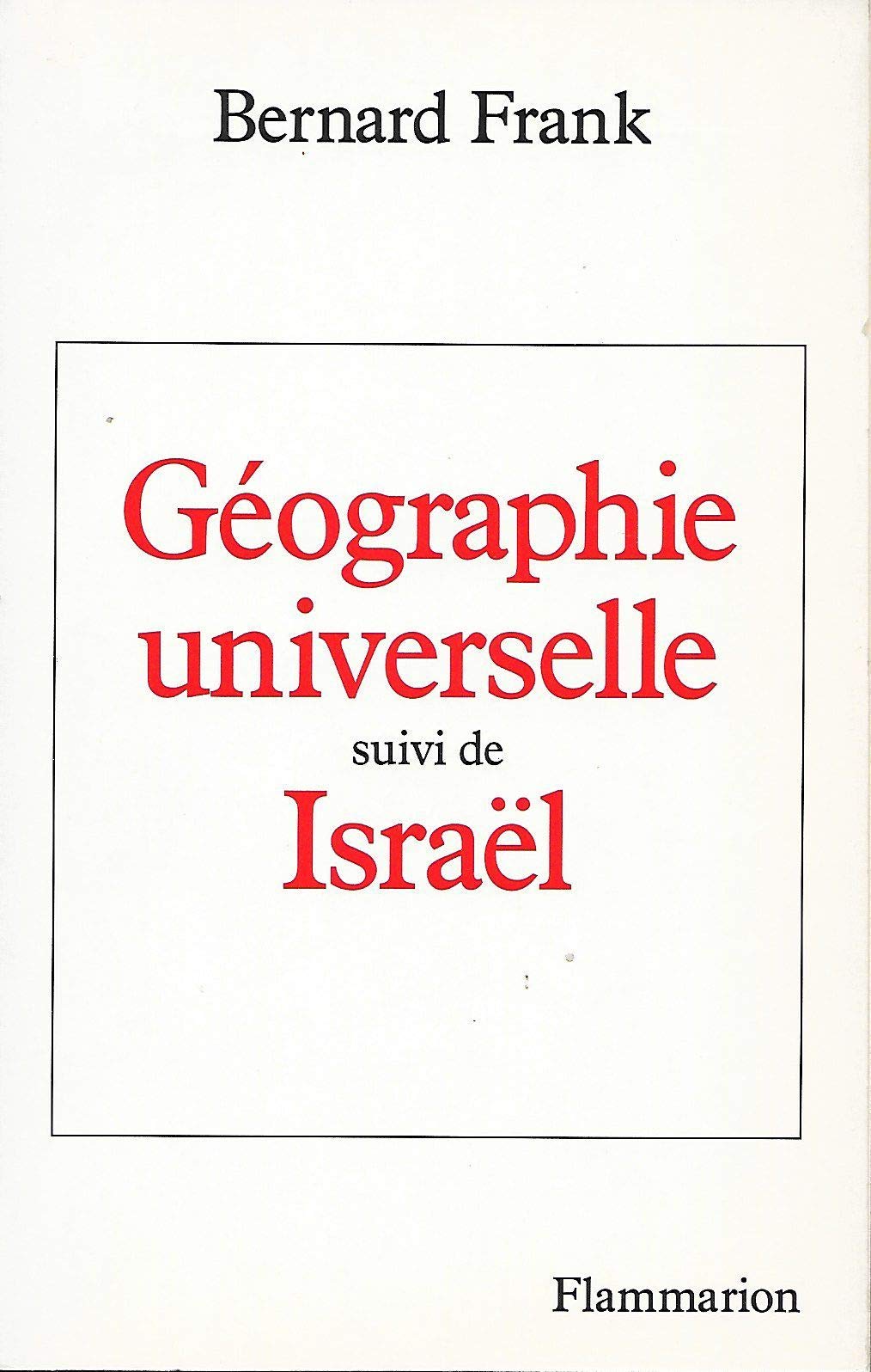 Géographie universelle: suivi de Israël Essays & Short Stories