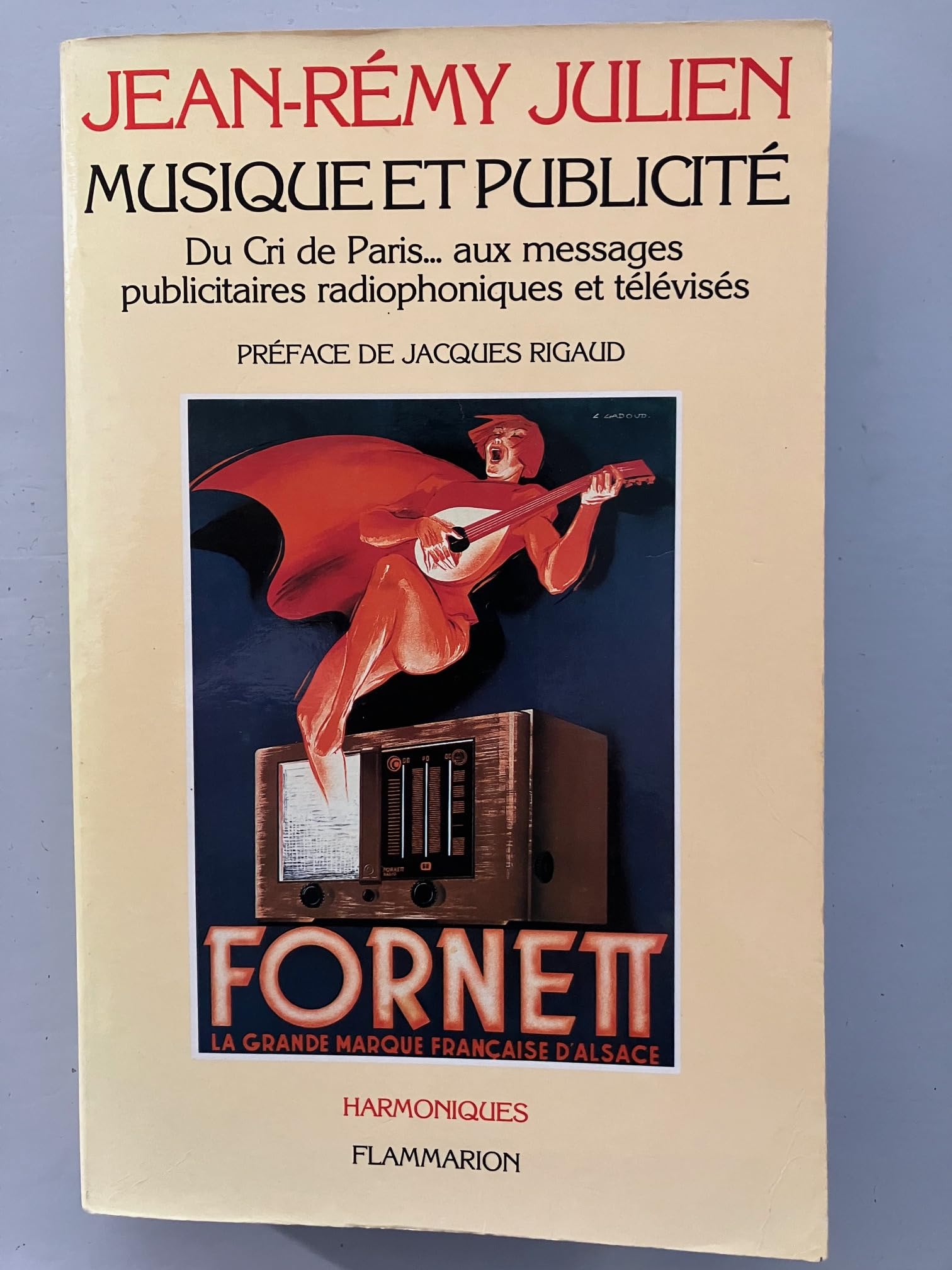 Musique et publicité : du cri de Paris aux messages publicitaires radiophoniques et télévisés Essays & Short Stories