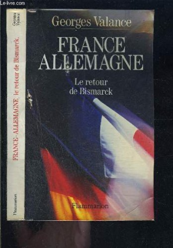France-Allemagne : le retour de Bismarck Essays & Short Stories