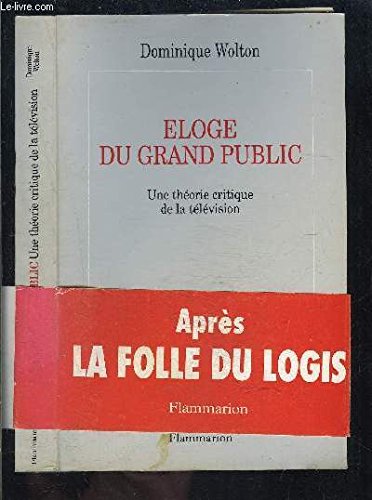 Eloge du grand public : une théorie critique de la télévision Essays & Short Stories