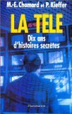 La Télé : dix ans d'histoires secrètes Essays & Short Stories