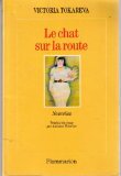 Chat sur la route (Le): - NOUVELLES TRADUIT DU RUSSE book