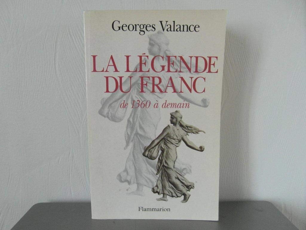 La légende du franc: De 1360 à demain book
