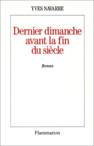 Dernier dimanche avant la fin du siècle book