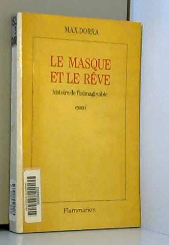 Masque et le reve, histoire de l'inimaginable (Le): - ESSAI Essays & Short Stories