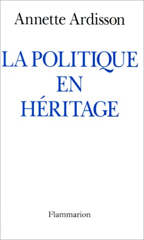La Politique en héritage: LES MUNICIPALES : UNE AFFAIRE DE FAMILLE book