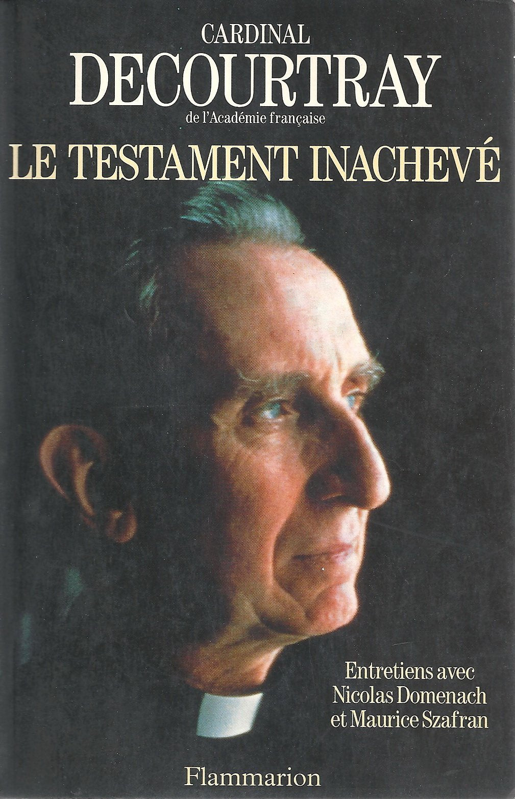 Le Testament inachevé : entretiens avec Nicolas Domenach et Maurice Szafran book