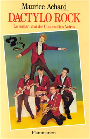Dactylo rock: Le roman vrai des chaussettes noires Essays & Short Stories