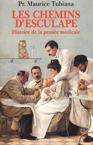 Les Chemins d'Esculape: Histoire de la pensée médicale Essays & Short Stories