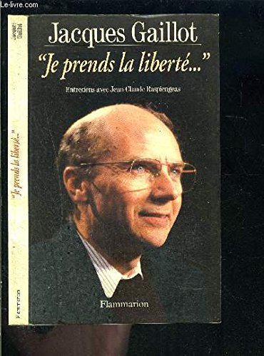 Je prends la liberté: Entretiens avec Jean-Claude Raspiengeas Essays & Short Stories