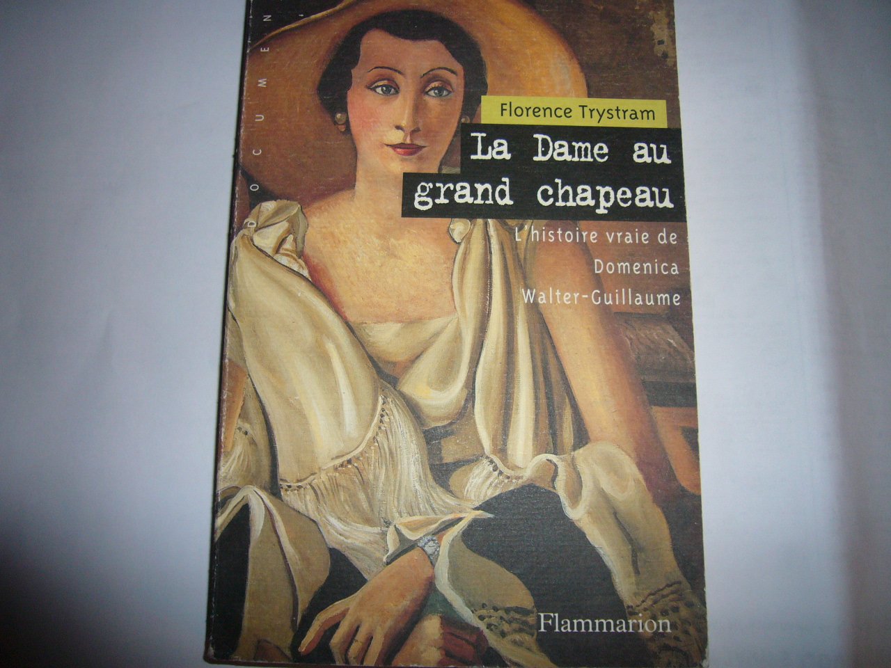 La Dame au grand chapeau: L'histoire vraie de Domenica Walter-Guillaume Essays & Short Stories