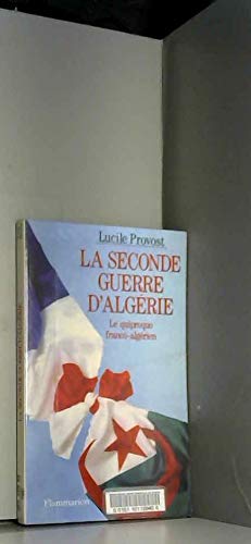 La Seconde guerre d'Algérie: Le Quiproquo franco-algérien book