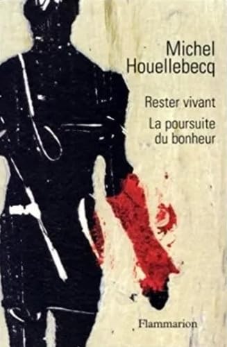 Rester vivant - La poursuite du bonheur: Suivi de La poursuite du bonheur Poetry