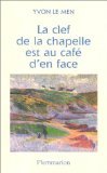 La clef de la chapelle est au café d'en face Contemporary literature