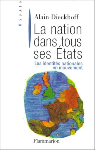 La Nation dans tous ses états: LES IDENTITES NATIONALES EN MOUVEMENT Essays & Short Stories