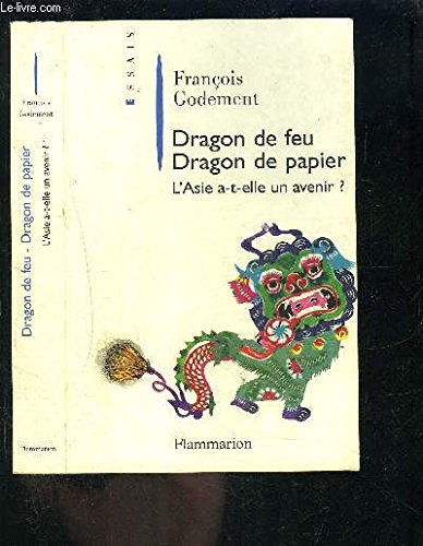 DRAGON DE FEU, DRAGON DE PAPIER. L'Asie a-t-elle un avenir ? book
