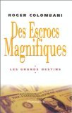 Escrocs magnifiques, les grands destins book