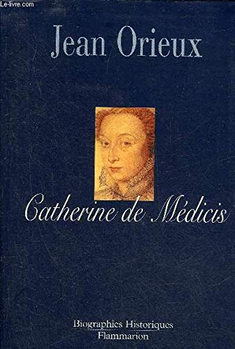 Catherine de Médicis ou la reine noire Politics & History